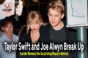 Insider Reveals the Surprising Reason Behind Taylor Swift and Joe Alwyns Break Up