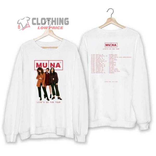 Muna Band Life’S So Fun Tour 2023 Merch, Muna Band Tour 2023 Tickets Sweatshirt, Life’S So Fun Concert 2023 T-Shirt