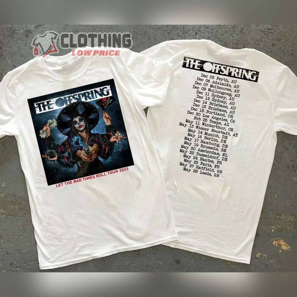 The Offspring Let The Bad Times Roll Tour 2022 - 2023 Merch, The Offspring Tour 2023 Shirt, The Offspring T-Shirt