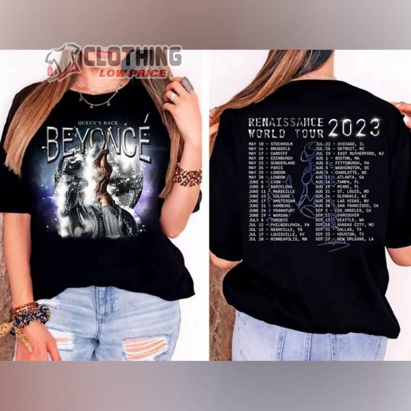 Beyonce Queen’s Back Merch, Beyonce Renaissance World Tour 2023 Shirt, Beyonce Renaissance Tour Dates 2023 Setlist T-Shirt