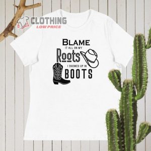Garth Brooks Country Music Tee Garth Brooks Tour Merch Blame It All On My Roots I Showed Up In Boots Shirt1