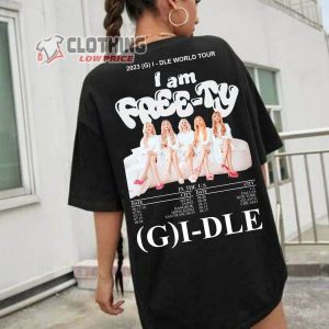 I Am Free Ty World Tour 2023 Merch G Idle I Am Free Ty Tour Dates 2023 Shirt G Idle I Am Free Ty In The US Tour Dates 2023 T Shirt 3