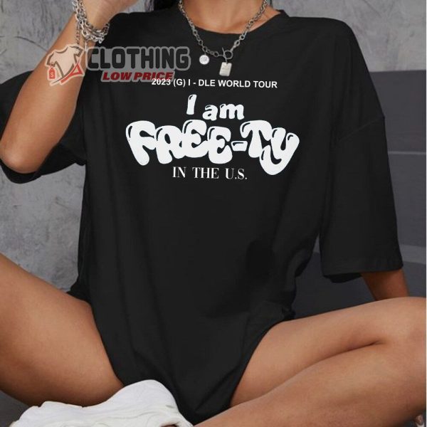 I Am Free-Ty World Tour 2023 Merch, G-Idle I Am Free-Ty Tour Dates 2023 Shirt, G-Idle I Am Free-Ty In The US Tour Dates 2023 T-Shirt