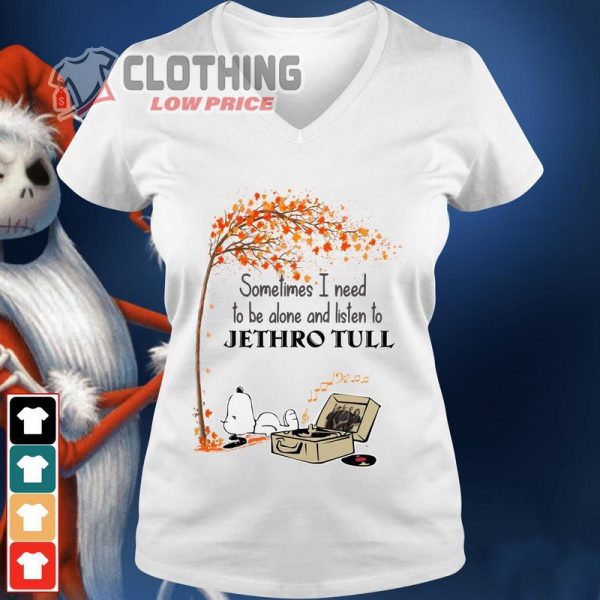 Jethro Tull New Album T- Shirt, Official Snoopy Sometimes Need Alone Listen Jethro Tull Hoodie, Jethro Tull Setlist Merch