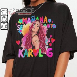 Karol G Concert Shirt, Manana Sera Bonito Album T-Shirt, Karol G New Album 2023 Merch