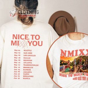 Nmixx Nice To Mixx You Tour Dates 2023 Merch Nmixx Nice To Mixx You Show Case Tour 2023 Shirt Nmixx World Tour 2023 Setlist T Shirt