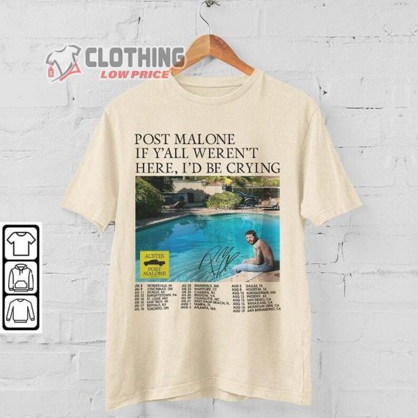Post Malone Rap Tee Shirt, Post Malone Tour 2023 If Y’All Weren’T Here I’D Be Crying Shirt, Post Malone World Tour Concert Shirt