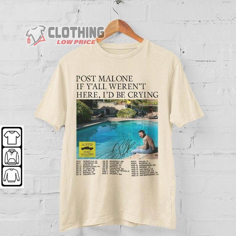 Post Malone Rap Tee Shirt, Post Malone Tour 2023 If Y'All Weren'T Here I'D Be Crying Shirt, Post Malone World Tour Concert Shirt