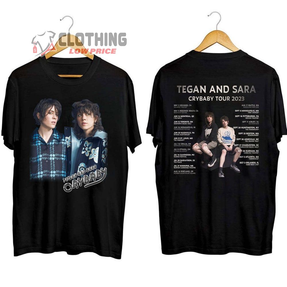 Tegan And Sara Cry Baby Tour Dates 2023 Merch, Tegan And Sara Concert 2023 Shirt, Tegan And Sara Tour 2023 Setlist T-Shirt