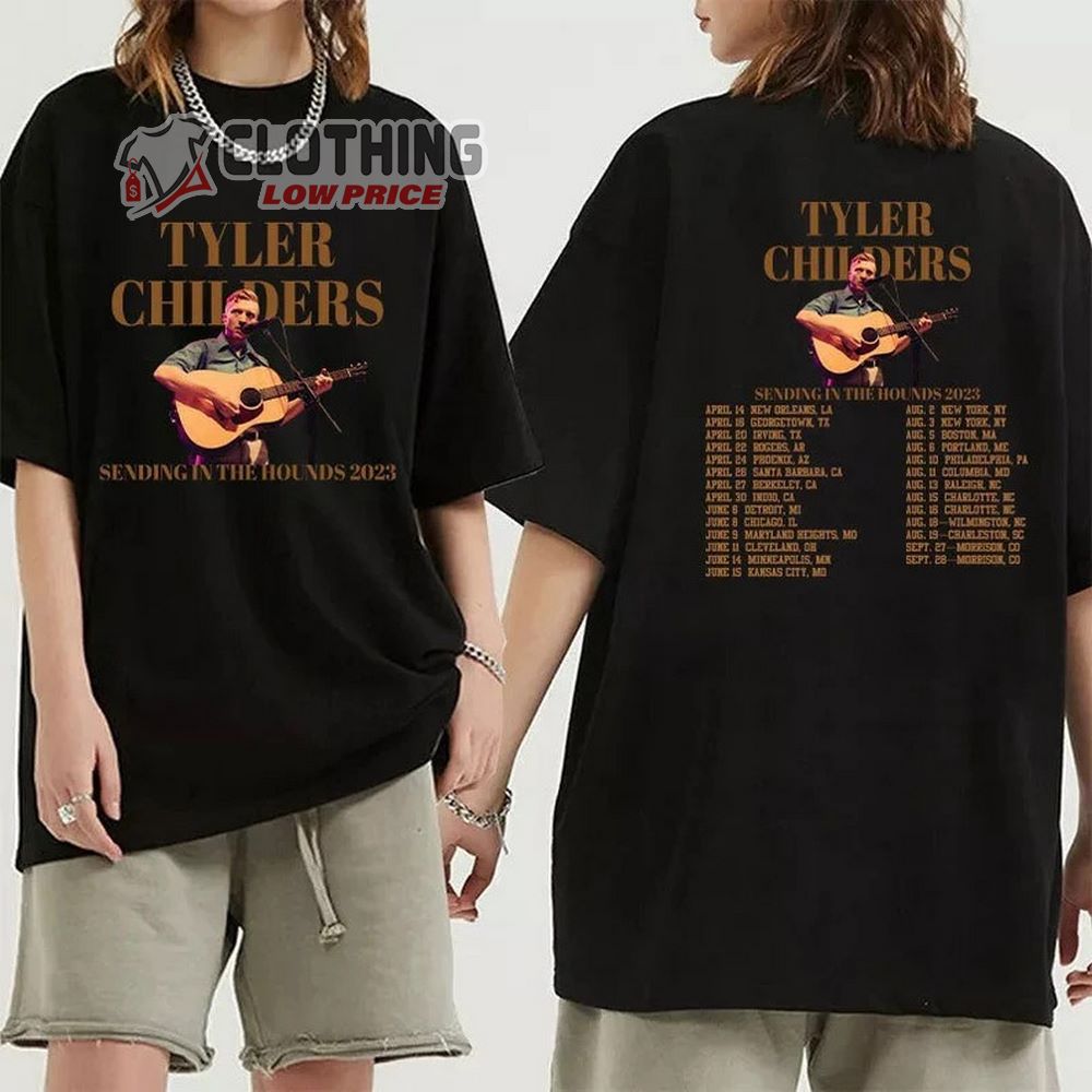 Tyler Childers Sending In The Hounds 2023 Tour Merch, Tyler Childers Tour UK Shirt, Tyler Childers Tour 2023 Tickets T-Shirt