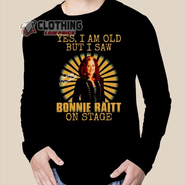 Yes I’m Old But I Saw Bonnie Raitt On Stage Shirt, Bonnie Raitt Albums Cover Shirt, Bonnie Raitt Albums Ranked T- Shirt