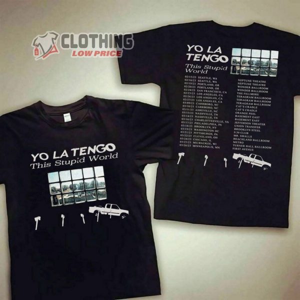 Yo La Tengo This Stupid World Us Tour 2023 Shirt, Yo La Tengo Tour 2023 Sweatshirt, This Stupid World Tour 2023 Merch