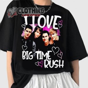Big Time Rush Tour 2023 Setlist Merch, I Love Big Time Rush Shirt, Big Time Rush Band Can’t Get Enough Tour 2023 Shirt, Big Time Rush Songs Merch