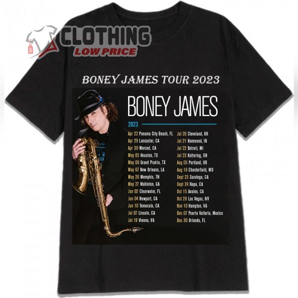 Boney James Tickets T- Shirt, Boney James Tour Dates 2023 Hoodie, Boney James 2023 Concert Tour Dates Merch