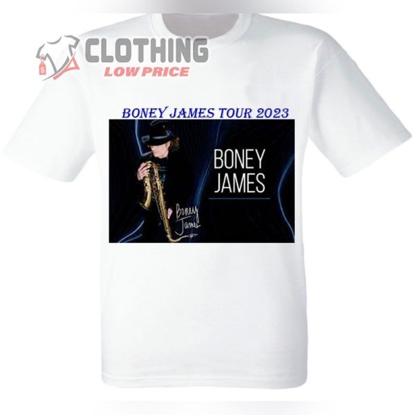 Boney James Tour Dates 2023 T- Shirt, Boney James Concert Schedule In The Usa Hoodie, Boney James Tickets Merch