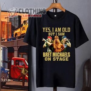 Bret Michaels Concert 2023 T- Shirt, Bret Michaels Tour Dates 2023 T- Shirt, Bret Michaels On Stage Yes I Am Old But I Saw T- Shirt