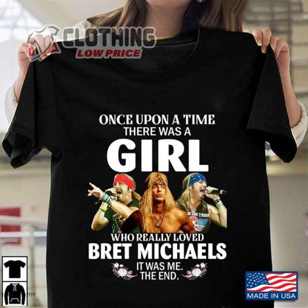 Bret Michaels Tour 2023 Tickets T- Shirt, Bret Michaels Once Upon A Time There Was A Girl Who Really Loved Shirt, Bret Michaels Concert 2023 Merch