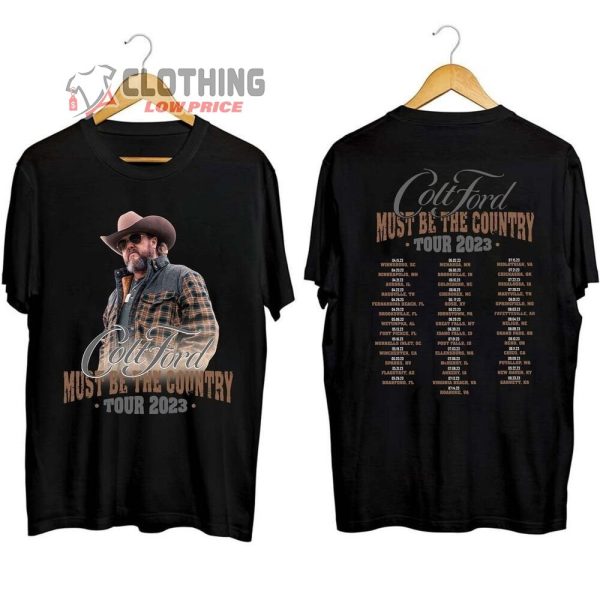 Colt Ford Must Be The Country Tour 2023 Merch, Must Be The Country Tour 2023 Tickets Shirt, Colt Ford World Tour 2023 T-Shirt