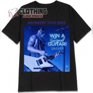 Daughtry The Dearly Beloved 2023 New Tour Shirt, Daughtry Win A Signed Guitar T- Shirt, Daughtry Tour Dates 2023 T- Shirt