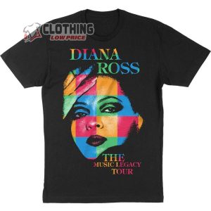 Diana Ross The Music Legacy Tour 2023 Merch The Music Legacy Tour 2023 Shirt Diana Ross Tour Dates 2023 T Shirt 2