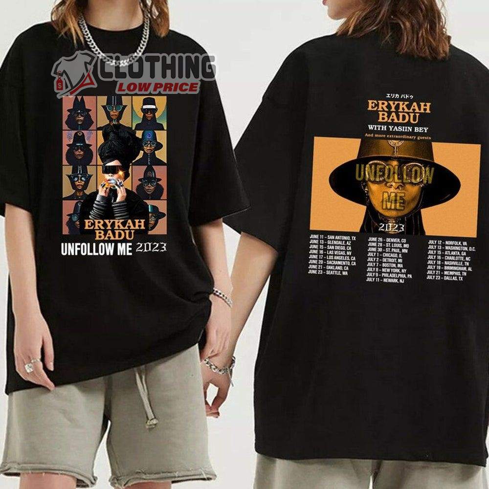 Erykah Badu Tour 2023 With Yansiin Bay Merch, Unfollow Me Tour 2023 Shirt, Erykah Badu Tour Dates 2023 T-Shirt