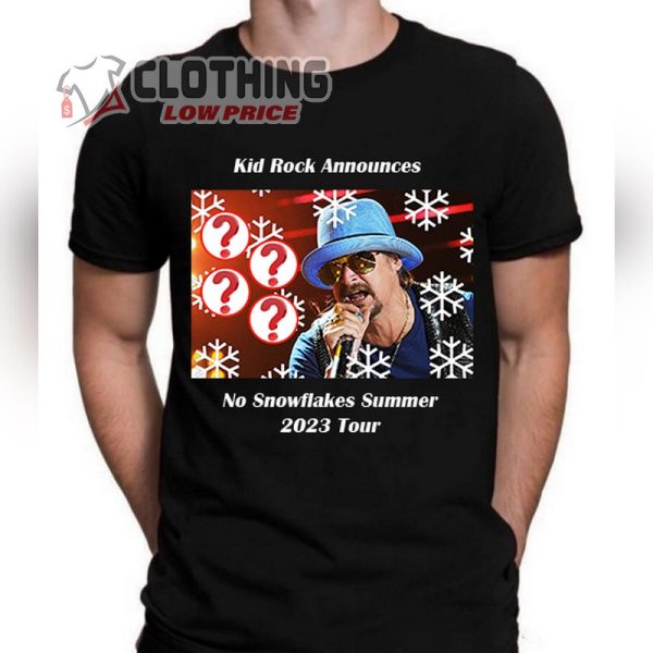 Kid Rock Tour 2023 T- Shirt, Kid Rock Tour 2023 Dates Merch, Kid Rock Announces No Snowflakes Summer 2023 Tour Dates T- Shirt