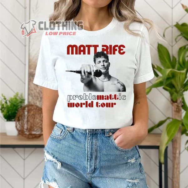 Matt Rife Problematic World Tour Merch, Matt Rife World Tour Shirt, Problematic World Tour 2023-2024 T-Shirt