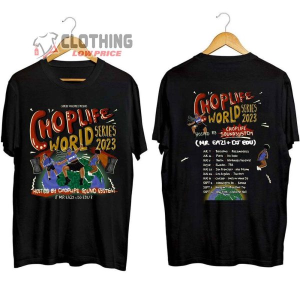 Mr Eazi And DJ Edu Choplife World Series 2023 Tour Dates Merch, Choplife World Series 2023 Tour Shirt, Mr Eazi 2023 Concert T-Shirt
