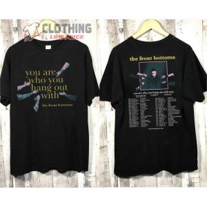 The Front Bottoms You Are Who You Hang Out With Tour T Shirt The Front Bottoms Tour 2023 Merch2