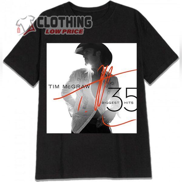 Tim Mcgraw Greatest Hits Full Album T- Shirt, Tim Mcgraw 35 Biggest Hits Shirt, Tim Mcgraw Tour Dates 2023 T- Shirt