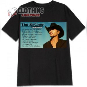 Tim Mcgraw Greatest Hits Full Album T Shirt Tim Mcgraw Best Country Songs 2020 Shirt Tim Mcgraw Tour Dates 2023 T Shirt 2