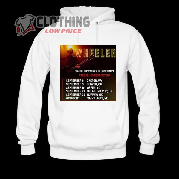 Wheeler Walker Jr. Tour Dates Hoodie, Wheeler Walker Jr. Presents The 2022 Comeback Tour T- Shirt, Wheeler Walker Jr Greatest Hits Merch