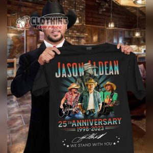 25Th Anniversary Jason Aldean 1998-2023 Merch, The Aldean Team T-Shirt, Jason Aldean Signature Shirt, Jason Aldean We Stand With You Country Music Tee