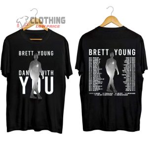 Brett Young Dance With You Tour 2023 Setlist Merch Brett Young Tour 2023 With Special Guests Shirt Brett Young Dance With You Concert 2023 Tickets T Shirt 2
