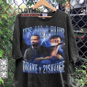 Drake Its All A Blur Tour 2023 Merch Drake 21 Savage Concerts Tee Drake Outfits 1