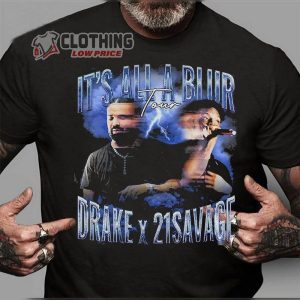 Drake Music Shirt Its All A Blur Tour 2023 Merch Drake And 21 Savage Tour Merch2