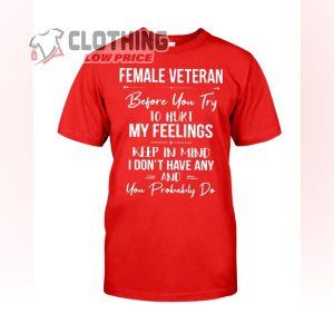 Female Veteran Before You Try To Hurt, Women Veterans Day Gifts