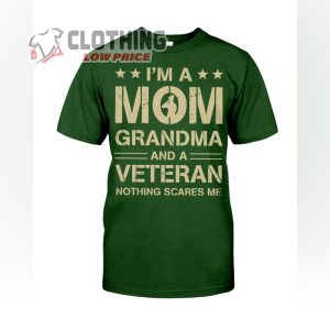 I’m A Mom Grandma And A Veteran T-Shirt, Strong Female Navy Veteran Shirts, Patriotic Shirts for Women