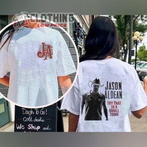 Jason Aldean Try that in a Small Town T shirt Jason Adean Lyric Sweatshirt Jason Aldean Patriotic Political Shirts 1