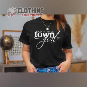 Just A Small Town Girl T Shirt Jason Aldean Try That In A Small Town Shirt Jason Aldean Shirts For Women Country Cowboy Tee 1