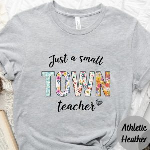 Just A Small Town Teacher Shirt, Cute Teacher Hippie Shirt, Teacher Appreciation Shirt, Country Cowgirl Tee
