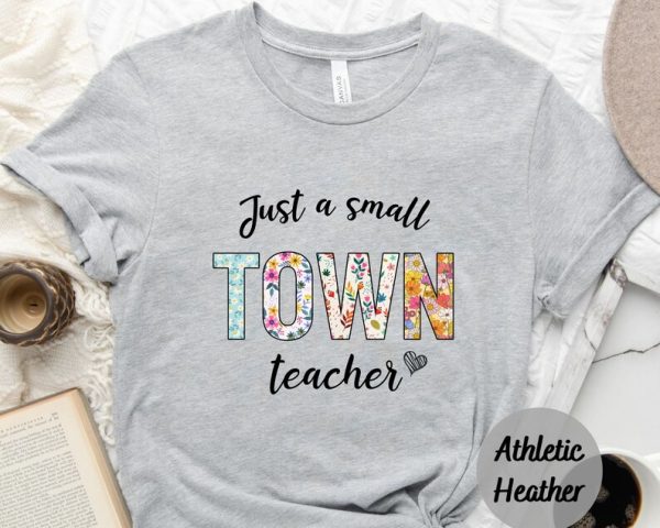 Just A Small Town Teacher Shirt, Cute Teacher Hippie Shirt, Teacher Appreciation Shirt, Country Cowgirl Tee