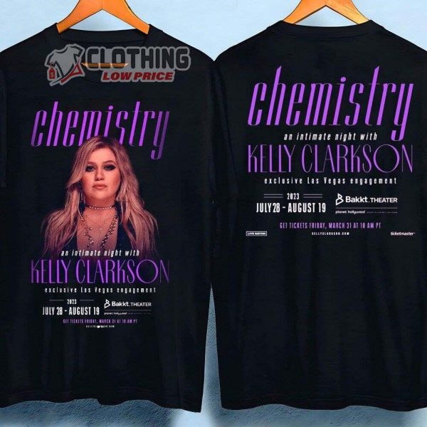 Kelly Clarkson Tour 2023 Chemistry Merch, An Intimate Night With Kelly Clarkson Exclusive Las Vegas Engagement T-Shirt