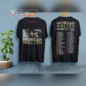 Morgan Wallen 2023 Tour Dates One Night At A Time Shirt, Morgan Wallen World Tour 2023 Merch, Morgan Wallen London Tee