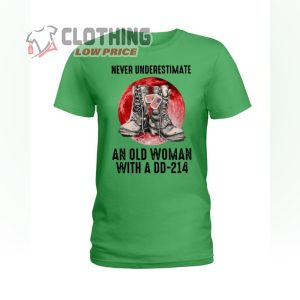 Never Underestimate An Old Woman With A DD-214 Shirt, Patriotic Female Military Veterans Tee, Female Navy Veteran Shirts