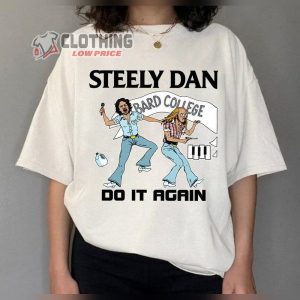 Steely Dan Bard College Do It Again Shirt Steely Dan Rock Band Shirt Bard College Shirt