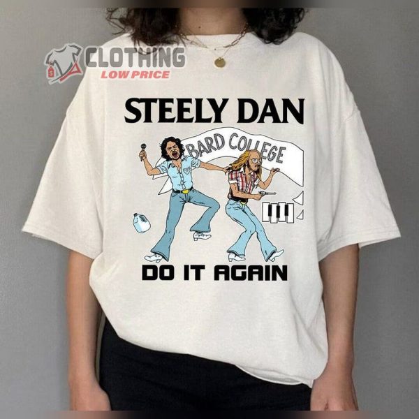 Steely Dan Bard College Do It Again Shirt, Steely Dan Rock Band Shirt, Bard College Shirt