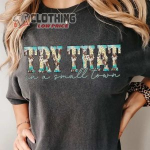 Try That In A Small Town Shirt Jason Aldean Controversy Song Lady Shirt Tough Crowd Jason Aldean Vinage Shirt 2