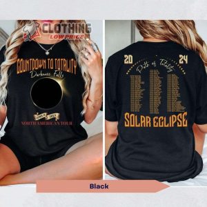 Coundown To Totality Darkness Falls Merch Total Solar Eclipse 8Th 2024 North American Tour Shirt 2024 Path Of Totality Solar Eclipse T Shirt