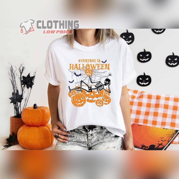 Every Day Is Halloween Skeleton Sweatshirt, Halloween Skeleton Decorations Sweatshirt, Funny Skeleton Halloween Sweatshirt For Women